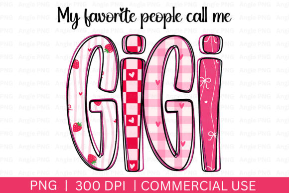 My Favorite People Call Me Gigi: Graphics for Crafts