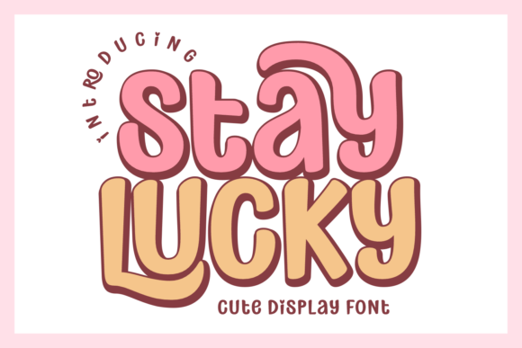 Stay Lucky: Playful Display Fonts for Sellers