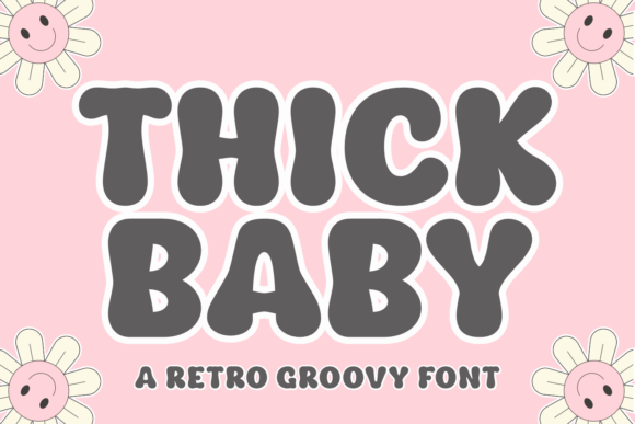 Thick Baby: A Bold Display Font for Modern Branding